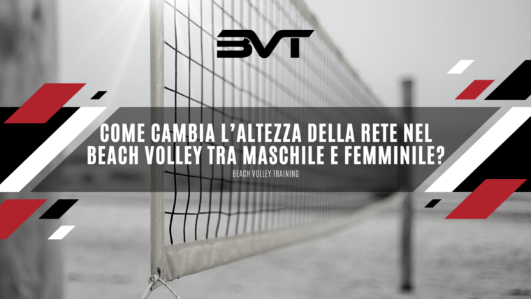 Cambia l’altezza della rete nel beach volley tra maschile e femminile?