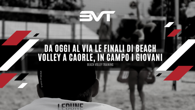 Da oggi al via le finali di beach volley a Caorle, in campo i giovani