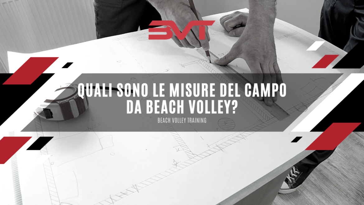 Quali sono le misure del campo da beach volley?