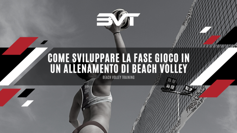 Come sviluppare la fase gioco in un allenamento di Beach Volley