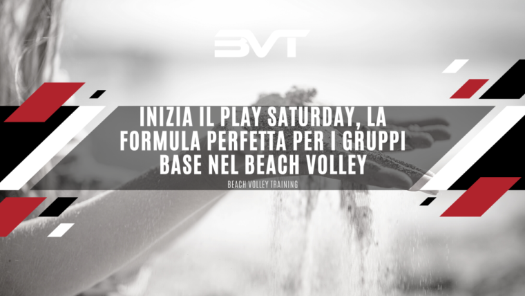 Inizia il Play Saturday, la formula perfetta per i gruppi base nel beach volley