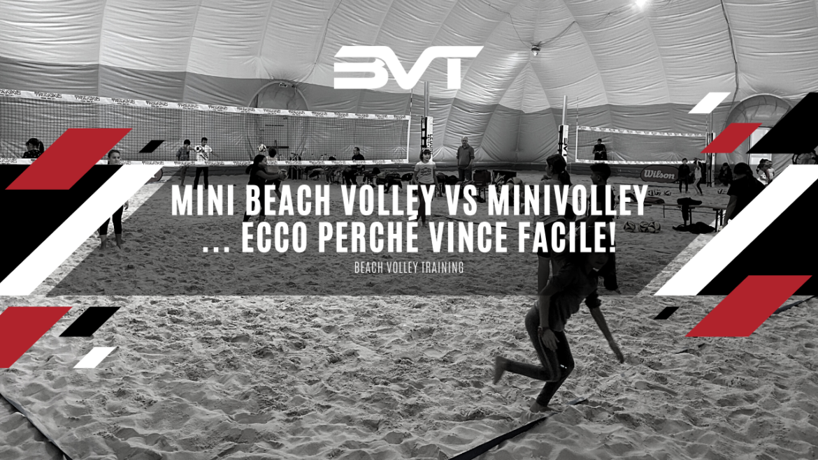 Mini Beach Volley Vs MiniVolley … ecco perché vince facile!