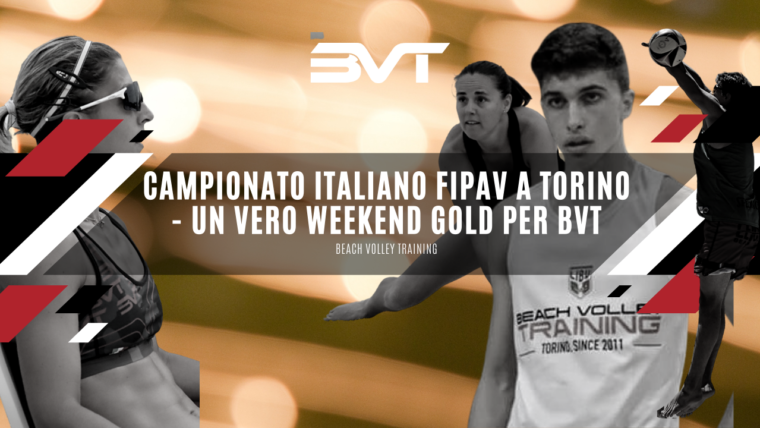 Campionato Italiano Fipav a Torino – Un vero weekend Gold per BVT