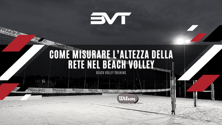 Come misurare l’altezza della rete nel beach volley