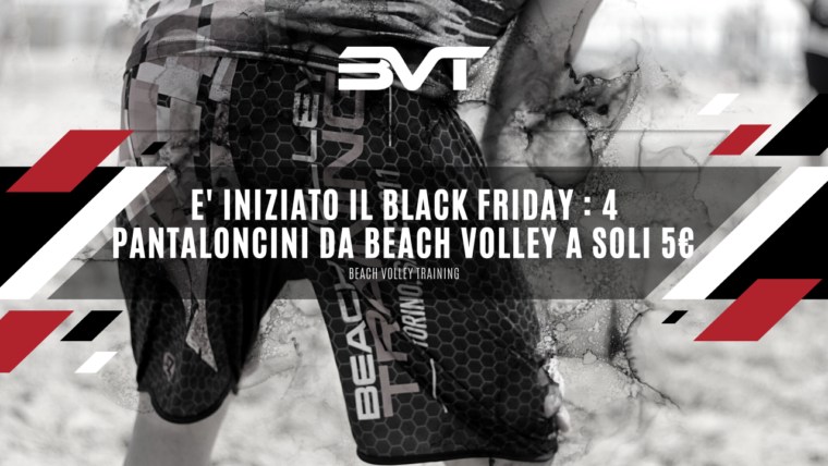 E’ iniziato il Black Friday : 4 Pantaloncini da Beach Volley a soli 5€