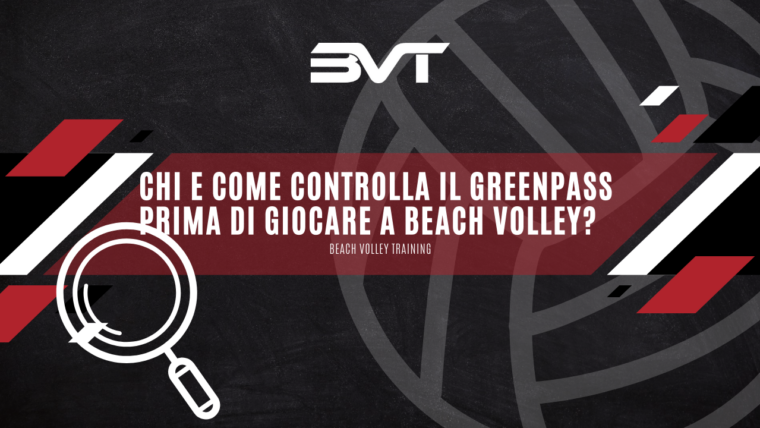 Chi e come controlla il greenpass prima di giocare a beach volley?