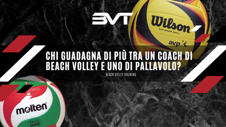 Chi guadagna di più tra un coach di beach volley e uno di pallavolo?