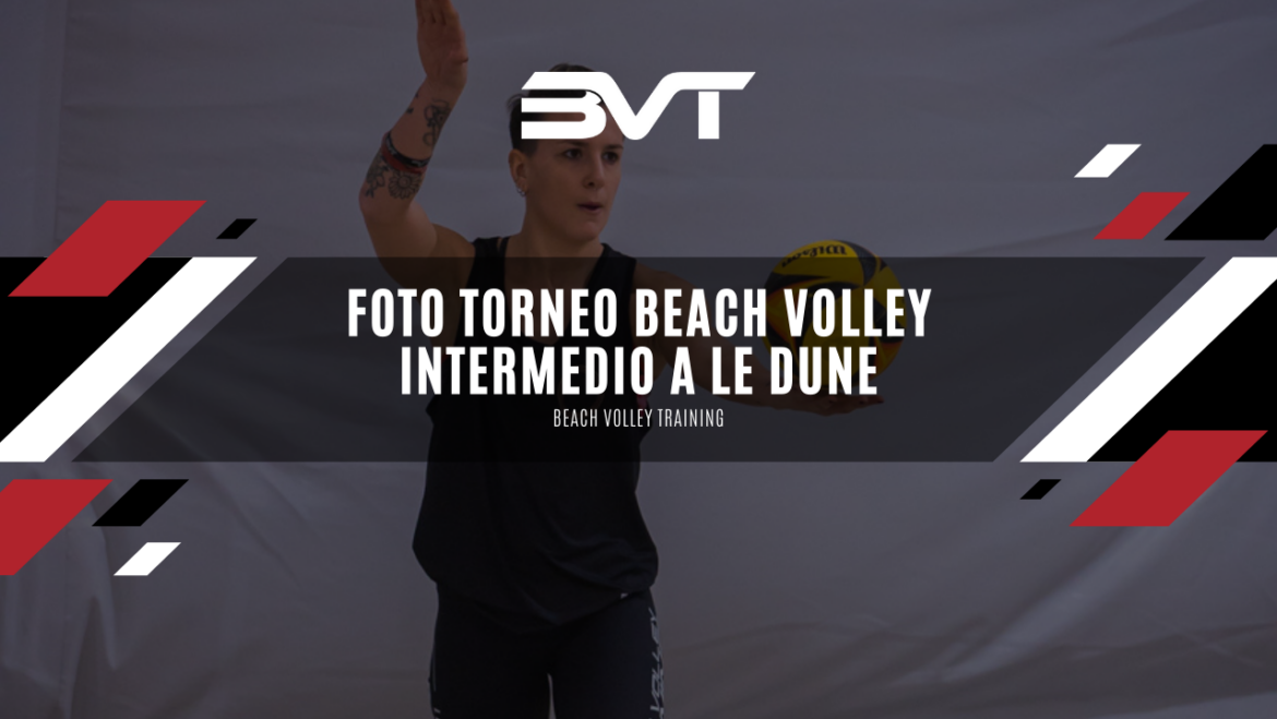 Foto Torneo Intermedio Beach Volley a LE DUNE di Beinasco